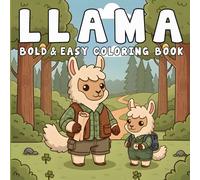 Llama Coloring Book: Bold and Easy Coloring Pages Featuring Beautiful Llama for Teens and Adults, Relax and Unwind