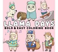 Llama Days: Beautiful Cute Llama Coloring Pages for Stress Relief - Bold and Easy Designs for Teens and Adults