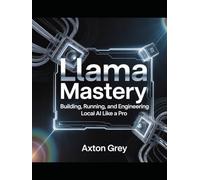 Llama Mastery: Building Running, and Engineering Local AI like a Pro