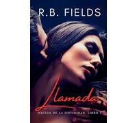 Llamada: Nacida de la Oscuridad (Libro 1)