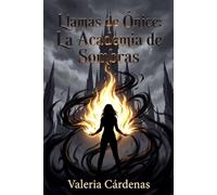 Llamas de Ónice: La Academia de Sombras