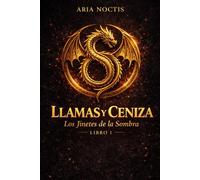 LLAMAS Y CENIZA: Libro I de la saga Los Jinetes de la Sombra
