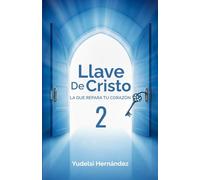 LLAVE DE CRISTO : LA QUE REPARA TU CORAZON 2