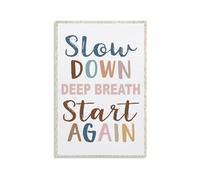 LLBOGRGGN Slow Down Deep Breath Start Again Vintage Tin Sign Motivational Saying for School Room Study Teen Bedroom 8 X 12 inch