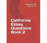 LLC Celebration Bar Review California Essay Questions Book 2 (Tascabile)