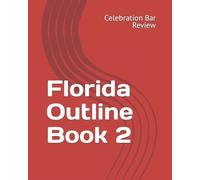 LLC Celebration Bar Review Florida Outline Book 2 (Tascabile) Florida