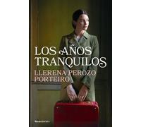 Llerena Perozo Porteiro Los años tranquilos / The Quiet Years (Tascabile)