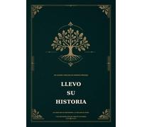 Llevo su historia: Un legado familiar en primera persona