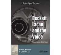Llewellyn Brown Jean-Michel Rabate Beckett, Lacan, and the Voice (Tascabile)