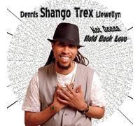 Llewellyn Dennis Shango Trex - Not Gonna Hold Back Love