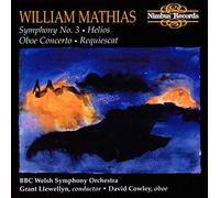 William Mathias Symphony No. 3, Oboe Concerto, Requiescat, Helios (CD) Album