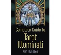 Llewellyn Kim Huggens Complete Guide to Tarot Illuminati (Tascabile)
