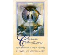 Llewellyn Vaughan-Lee Catching the Thread (Tascabile)