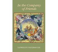 Llewellyn Vaughan-Lee In the Company of Friends (Tascabile)