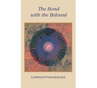 Llewellyn Vaughan-Lee The Bond with the Beloved (Tascabile)