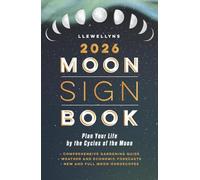 Llewellyn's 2026 Moon Sign Book: Plan Your Life by the Cycles of the Moon
