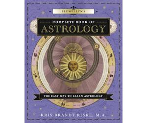 Llewellyn's Complete Book of Astrology: The Easy Way to Learn Astrology