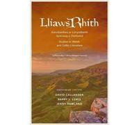 Lliaws Rhith: Astudiaethau ar Lenyddiaeth Gymraeg a Cheltaidd / Studies in Welsh and Celtic Literature