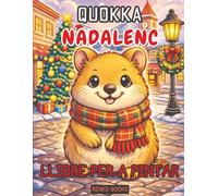 Llibre per pintar de quokkes de Nadal: Adorables quokkes australianes celebrant les festes amb gorres de Pare Noel, escenes nevades, galetes de ... de l’arbre per a nens, adolescents i adults.