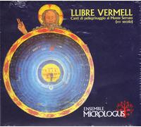 Llibre Vermell. Canti di pellegrinaggio al Monte Serrato (XIV secolo) MICROLOGUS