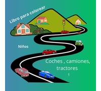 Llibro para colorear: Coches , camiones, tractores