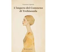 L'L'impero dei Comneno di Trebisonda