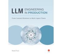 LLM Engineering in PRODUCTION: From Context Windows to Multi-Agent Fleets