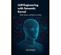 LLM Engineering with Semantic Kernel: Skills, Memory, and Planners in Action