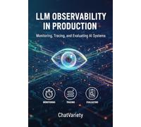LLM Observability in Production: Monitoring, Tracing, and Evaluating AI Systems