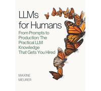 LLMs for Humans: From Prompts to Production