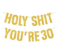 LLMSIX Striscione per 30° compleanno, striscione dorato glitterato Holy Shit You'Re 30, decorazioni per 30° compleanno per donne, uomini, compleanni, decorazioni per feste