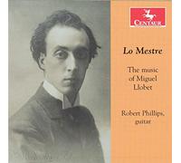 Llobet - Lo Mestre: Music Of Miguel Llobet