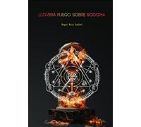 Lloverá fuego sobre Sodoma