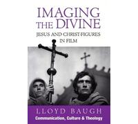 Lloyd Baugh Imaging the Divine (Tascabile) Communication, Culture, and Religion
