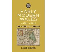 Lloyd Bowen Early Modern Wales c.1536-c.1689 (Tascabile)