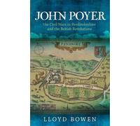 Lloyd Bowen John Poyer, the Civil Wars in Pembrokeshire and the Brit (Tascabile)