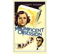 Lloyd C Douglas Magnificent Obsession (Copertina rigida)