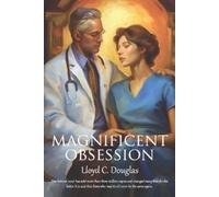 Lloyd C Douglas Magnificent Obsession (Tascabile)