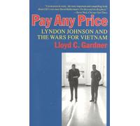 Lloyd C. Gardner Pay Any Price (Tascabile)