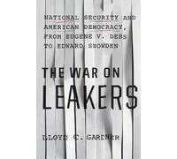 Lloyd C. Gardner The War On Leakers (Copertina rigida)