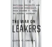 Lloyd C. Gardner The War On Leakers (Copertina rigida)