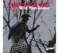 Lloyd, Charles - Wild Man Dance