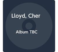 Lloyd, Cher - Album TBC