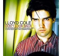 Lloyd Cole And The Commotions - Dont Look Back: An Introduction To
