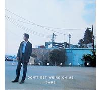 Lloyd Cole - Don'T Get Weird on Me Babe