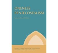 Lloyd D. Barba Oneness Pentecostalism (Tascabile)