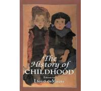 Lloyd deMause The History of Childhood (Tascabile)