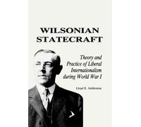 Lloyd E. Ambrosius Wilsonian Statecraft (Tascabile) America in the Modern World