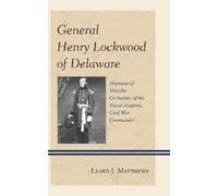 Lloyd J. Matthews General Henry Lockwood of Delaware (Copertina rigida)