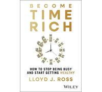 Lloyd J. Ross Become Time Rich (Copertina rigida)